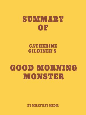 cover image of Summary of Catherine Gildiner's Good Morning Monster